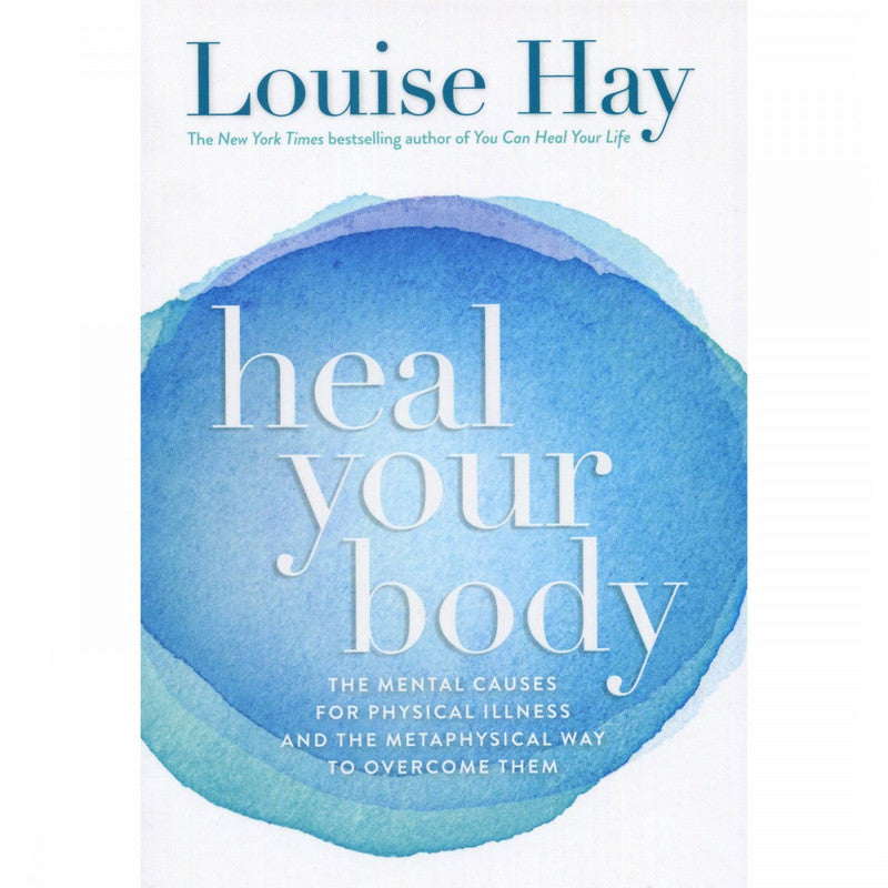 Heal Your Body - Louise Hay